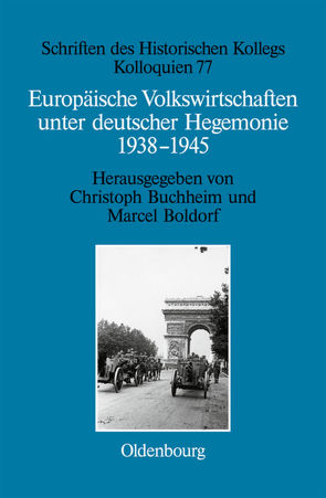 Europäische Volkswirtschaften unter deutscher Hegemonie von Boldorf,  Marcel, Buchheim,  Christoph