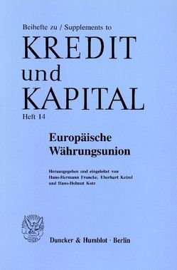 Europäische Währungsunion. von Francke,  Hans-Hermann, Ketzel,  Eberhart, Kotz,  Hans-Helmut