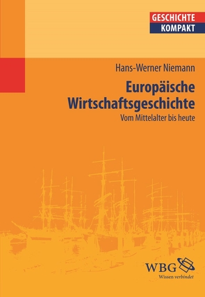 Europäische Wirtschaftsgeschichte von Niemann,  Hans-Werner, Puschner,  Uwe