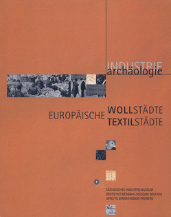Europäische Wollstädte – europäische Textilstädte von Feldkamp,  Jörg, Hess,  Ulrich, Schindler,  Claudia