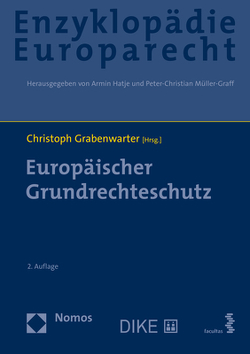 Europäischer Grundrechteschutz von Grabenwarter,  Christoph, Hatje,  Armin, Müller-Graff,  Peter Christian, Terhechte,  Jörg Philipp