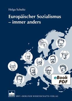 Europäischer Sozialismus – immer anders von Himmelsbach,  Robert, Himmelsbach,  Tilo, Schultz,  Helga