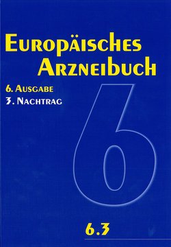 Europäisches Arzneibuch 6. Ausgabe, 3. Nachtrag (Ph.Eur. 6.3)