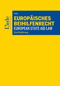 Europäisches Beihilfenrecht I European State Aid Law von Hodik,  Marie-Constanze