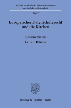 Europäisches Datenschutzrecht und die Kirchen. von Robbers,  Gerhard