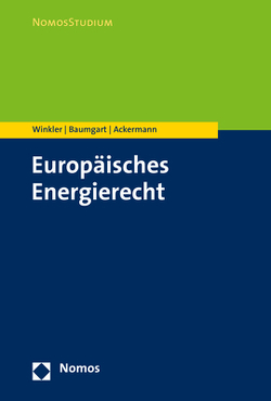 Europäisches Energierecht von Ackermann,  Thomas, Baumgart,  Max, Winkler,  Daniela