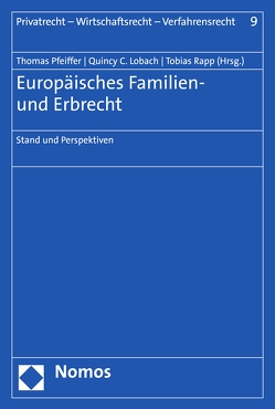 Europäisches Familien- und Erbrecht von Lobach,  Quincy C., Pfeiffer,  Thomas, Rapp,  Tobias