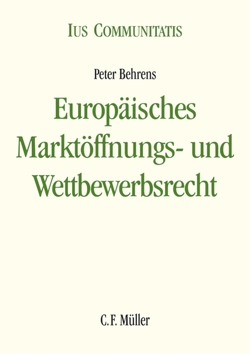 Europäisches Marktöffnungs- und Wettbewerbsrecht von Behrens,  Peter