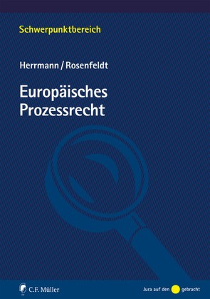 Europäisches Prozessrecht von Herrmann,  Christoph, Rosenfeldt,  Herbert