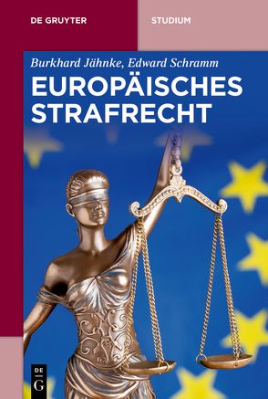 Europäisches Strafrecht von Jähnke,  Burkhard, Schramm,  Edward