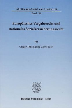 Europäisches Vergaberecht und nationales Sozialversicherungsrecht. von Forst,  Gerrit, Thüsing,  Gregor