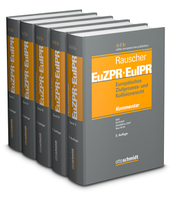 Europäisches Zivilprozess- und Kollisionsrecht EuZPR/EuIPR, Bände I-V, Pflichtfortsetzung von Rauscher,  Thomas