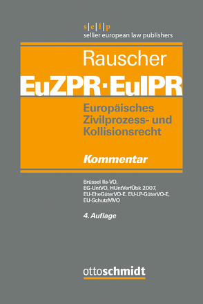 Europäisches Zivilprozess- und Kollisionsrecht EuZPR/EuIPR, Band IV von Andrae,  Marianne, Binder,  Kathrin, Kern,  Christoph A., Kroll-Ludwigs,  Kathrin, Pabst,  Steffen, Rauscher,  Thomas, Schimrick,  Martin