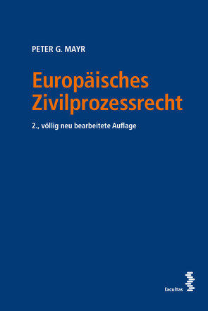 Europäisches Zivilprozessrecht von Mayr,  Peter G.