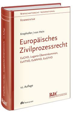 Europäisches Zivilprozessrecht von Hein,  Jan, Kropholler †,  Jan