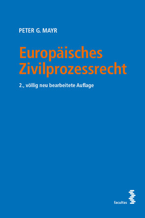 Europäisches Zivilprozessrecht von Mayr,  Peter G.