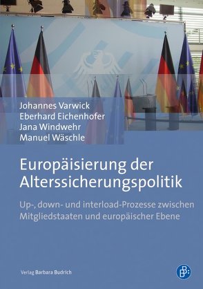 Europäisierung der Alterssicherungspolitik von Eichenhofer,  Eberhard, Varwick,  Johannes, Wäschle,  Manuel, Windwehr,  Jana