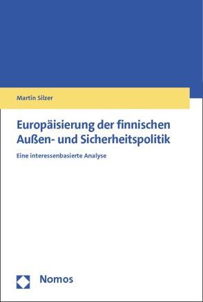 Europäisierung der finnischen Außen- und Sicherheitspolitik von Silzer,  Martin