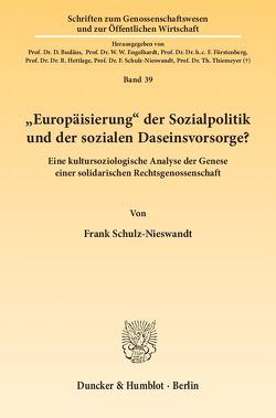 „Europäisierung“ der Sozialpolitik und der sozialen Daseinsvorsorge? von Schulz-Nieswandt,  Frank