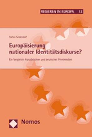 Europäisierung nationaler Identitätsdiskurse? von Seidendorf,  Stefan