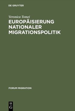 Europäisierung nationaler Migrationspolitik von Tomei,  Veronica