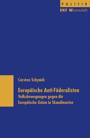 Europäische Anti-Föderalisten von Schymik,  Carsten