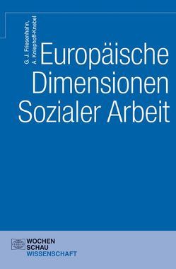 Europäische Dimensionen Sozialer Arbeit von Friesenhahn,  Günter J., Kniephoff-Knebel,  Anette