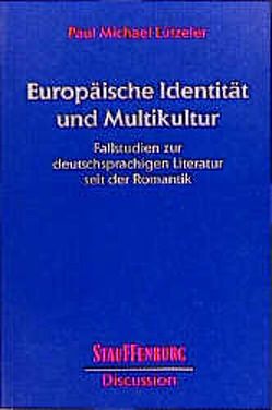 Europäische Identität und Multikultur von Luetzeler,  Paul M