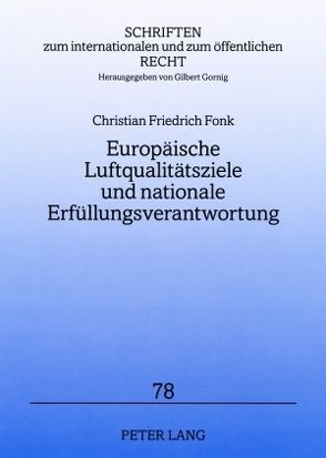 Europäische Luftqualitätsziele und nationale Erfüllungsverantwortung von Fonk,  Christian Friedrich