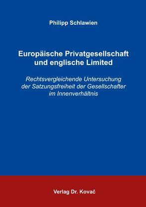 Europäische Privatgesellschaft und englische Limited von Schlawien,  Philipp