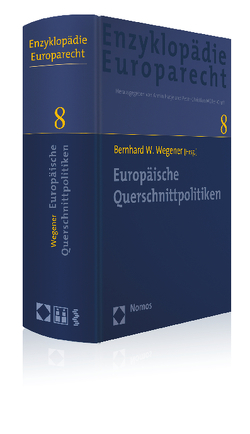 Europäische Querschnittpolitiken von Hatje,  Armin, Müller-Graff,  Peter Christian, Terhechte,  Jörg Philipp, Wegener,  Bernhard W.