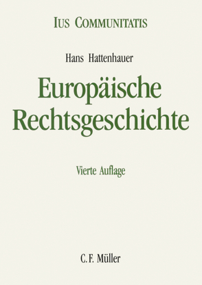 Europäische Rechtsgeschichte von Hattenhauer,  Hans