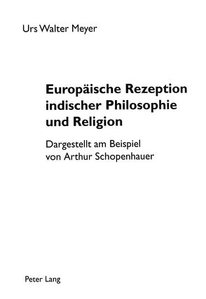 Europäische Rezeption indischer Philosophie und Religion von Meyer,  Urs