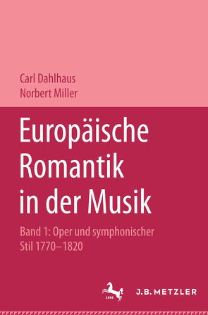 Europäische Romantik in der Musik von Dahlhaus,  Carl, Miller,  Norbert