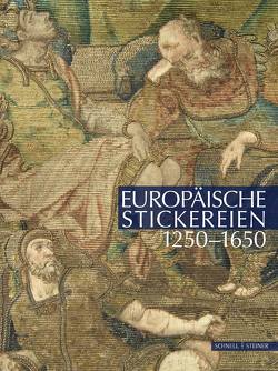 Europäische Stickereien 1250–1650 von Bergemann,  Uta-Christiane