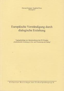 Europäische Verständigung durch dialogische Erziehung von Bick,  Valerie J, Breszsnynyánszky,  László, Butkiené,  Giedre, Kemper,  Herwart, Protz,  Siegfried