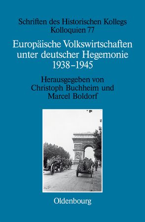 Europäische Volkswirtschaften unter deutscher Hegemonie von Boldorf,  Marcel, Buchheim,  Christoph
