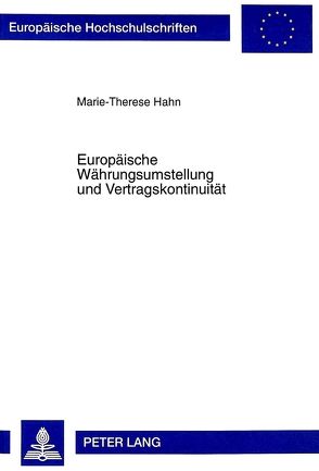 Europäische Währungsumstellung und Vertragskontinuität von Hahn,  Marie-Therese