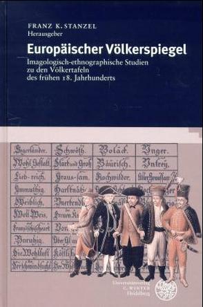 Europäischer Völkerspiegel von Stanzel,  Franz K, Weiler,  Ingomar, Zacharasiewicz,  Waldemar
