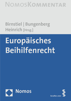 Europäisches Beihilfenrecht von Birnstiel,  Alexander, Bungenberg,  Marc, Heinrich,  Helge