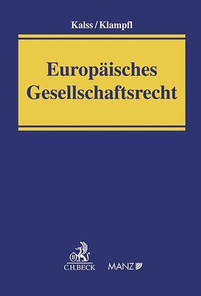 Europäisches Gesellschaftsrecht von Kalss,  Susanne, Klampfl,  Christoph