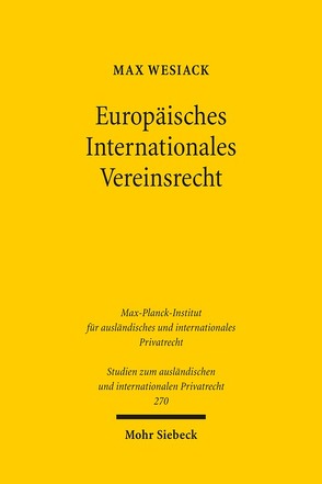 Europäisches Internationales Vereinsrecht von Wesiack,  Max