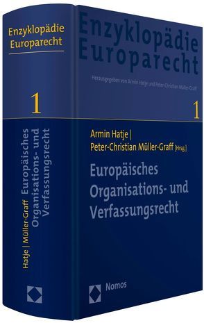 Europäisches Organisations- und Verfassungsrecht von Graff-Müller,  Peter-Christian, Hatje,  Armin