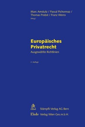 Europäisches Privatrecht von Amstutz,  Marc, Pichonnaz,  Pascal, Probst,  Thomas, Werro,  Franz