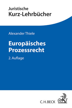 Europäisches Prozessrecht von Thiele,  Alexander