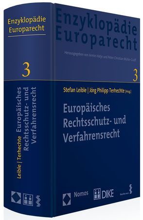 Europäisches Rechtsschutz- und Verfahrensrecht von Leible,  Stefan, Terhechte,  Jörg Philipp