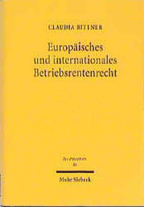 Europäisches und internationales Betriebsrentenrecht von Bittner,  Claudia