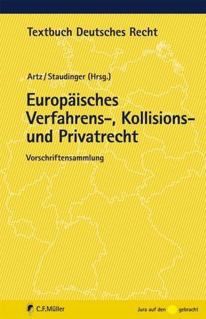 Europäisches Verfahrens-, Kollisions- und Privatrecht von Artz,  Markus, Staudinger,  Ansgar