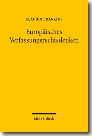 Europäisches Verfassungsrechtsdenken von Franzius,  Claudio