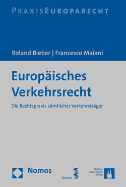 Europäisches Verkehrsrecht von Bieber,  Roland, Maiani,  Francesco